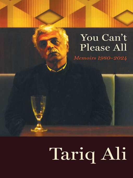 Title details for You Can't Please All by Tariq Ali - Wait list